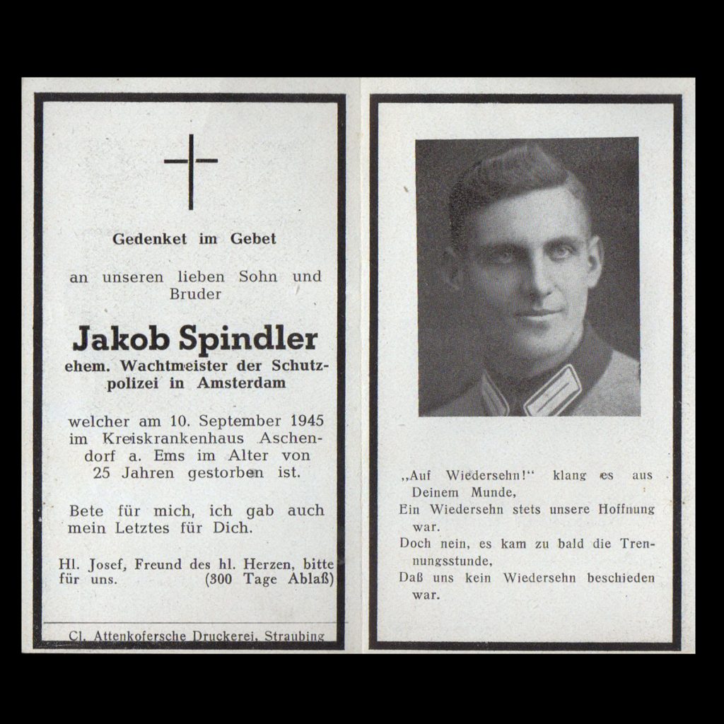 Sterbebilde Jakob Spindler, ehem. Wachtmeister der Schutzpolizei in Amsterdam 1945