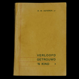 Verloofd Getrouwd ‘N Kind – pr. H.W. Agterhof